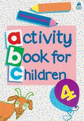 Christopher Clark Oxford Activity Books For Children: Book 4: Bk. 4 (Oxf Act Books Childr)