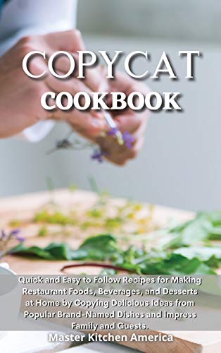 Master Kitchen America Copycat Cookbook: Quick And Easy Guide To Prepare Delicious And Healthy Dishes. Healthful And Low-Carb Crockpot Recipes And Meals. Essential And ... Diet Guide To Start Losing Weight In No Time.