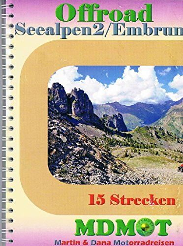 Offroad Strecken Seealpen / Embrun Reiseführer ( Inkl. Gps - Daten - Cd ): 15 Offroadstrecken Seealpen / Embrun (Französische Seite ) Inkl. Einer Gps - Cd Mit Routen Fürs Navi