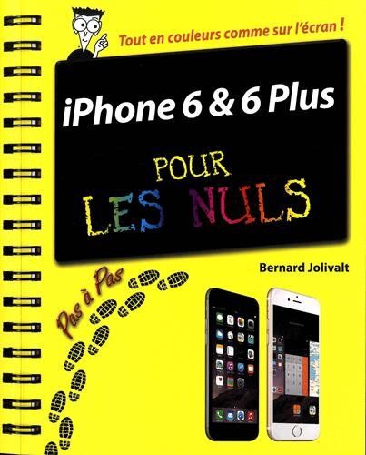 Bernard Jolivalt Iphone 6 Et 6 Plus Pas À Pas Pour Les Nuls