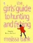 Melissa Bank Girl'S Guide To Hunting And Fishing
