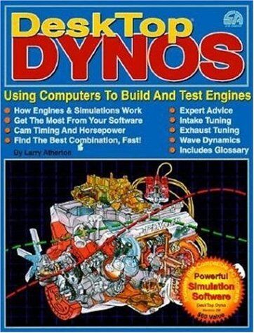 Larry Atherton Desk Dynos: Using Computers To Build And Test Engines (High Performance)