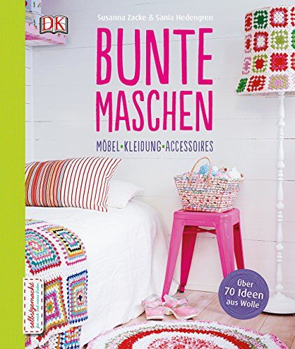 Susanna Zacke Bunte Maschen: Möbel - Kleidung - Accessoires