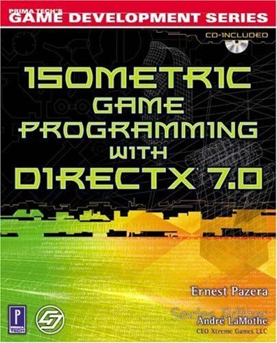 Ernest Pazera Isometric Game Programming With Directx 7.0, W. Cd-Rom (Premier Press Game Development (Software))