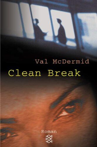 Val McDermid Clean Break. Sonderausgabe.