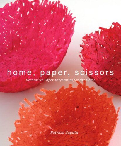 Patricia Zapata Home, Paper, Scissors: Decorative Paper Accessories For The Home