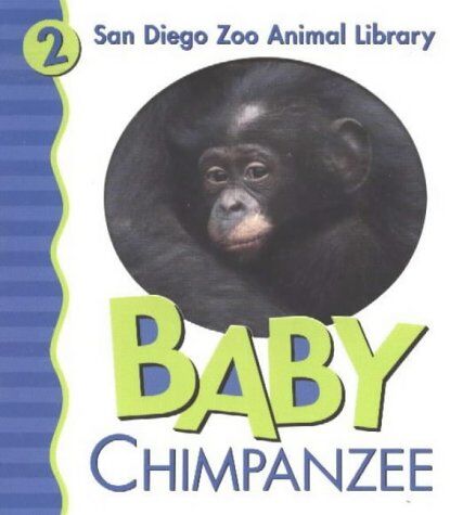 Baby Chimpanzee (San Diego Zoo Library, Band 2)