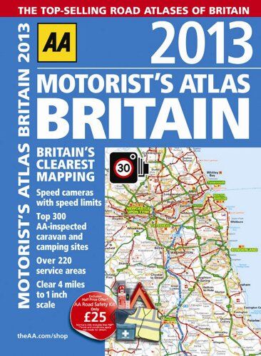 Automobile Association (Great Britain) 2013 Motorist'S Atlas Britain (Aa Motorists Atlas Britain)