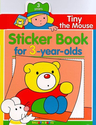 Tiny The Mouse Sticker Book For 3-Year Olds (Tiny The Mouse Sticker Books)