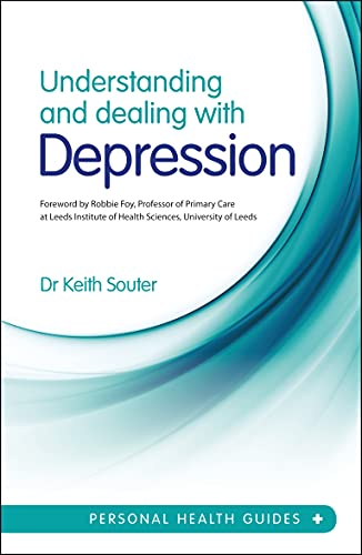 Souter, Dr. Keith Understanding And Dealing With Depression (Personal Health Guides)