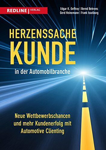 Geffroy, Edgar K. Herzenssache Kunde In Der Automobilbranche