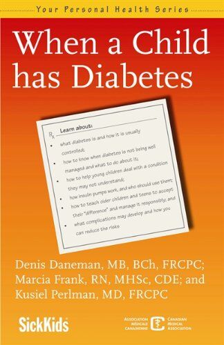 Denis Daneman When A Child Has Diabetes (Your Personal Health)