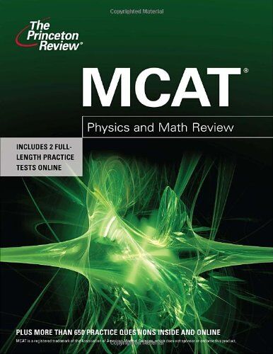 Princeton Review Mcat Physics And Math Review (Graduate School Test Preparation)