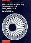 Elektrotechnik, Schaltungstechnik, Energieelektronik, Arbeitsblätter