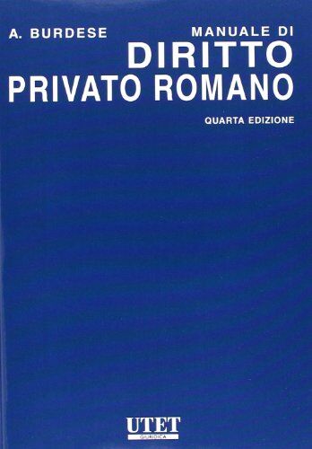 Manuale Di Diritto Privato Romano (Varia. Diritto)