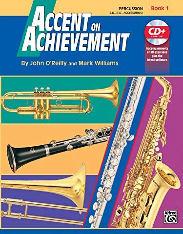 John O'Reilly Accent On Achievement, Book 1 (Percussion/drums): Die Band-Methode Zur Förderung Von Kreativität Und Musikalität: Percussion---Snare Drum, Bass Drum & Accessories, Book & Cd