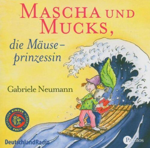 Gabriele Neumann Mascha Und Mucks, Die Mäuseprinzessin. Cd