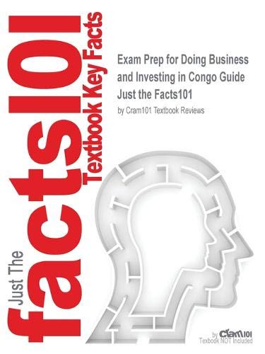 Exam Prep For Doing Business And Investing In Congo Guide (Just The Facts101)