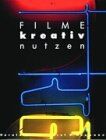 Filme Kreativ Nutzen (German Edition)