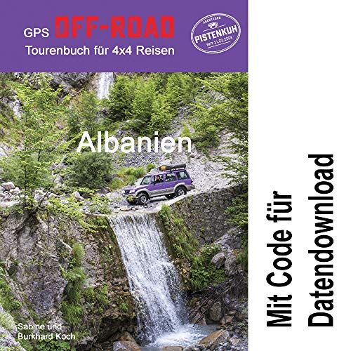 Gps-Offroad-Tourenbuch Albanien - 26 Routen Incl. Code Für Datendownload Mit Tracks Fürs Navi