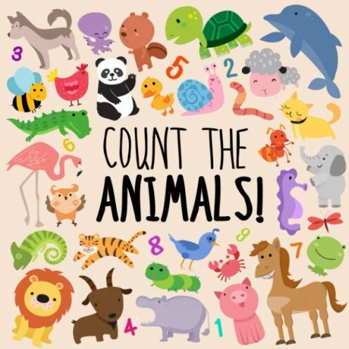 Books For Little Ones Count The Animals!: A Fun Picture Puzzle Book For 2-5 Year Olds (Counting Books For Kids, Band 1)