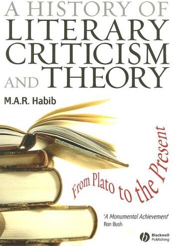 Habib, M. A. R. History Of Literary Criticism And Theory: From Plato To The Present