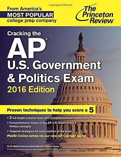 Cracking The Ap U.S. Government And Politics Exam (College Test Preparation (Princeton Review))