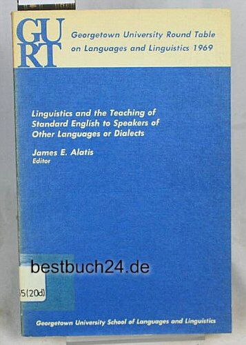 Linguistics And The Teaching Of Standard English To Speakers Of Other Languages Or Dialects.