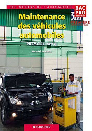 Manuel Martins Maintenance Des Véhicules Automobiles, 1e Bac Pro Industriels Mva