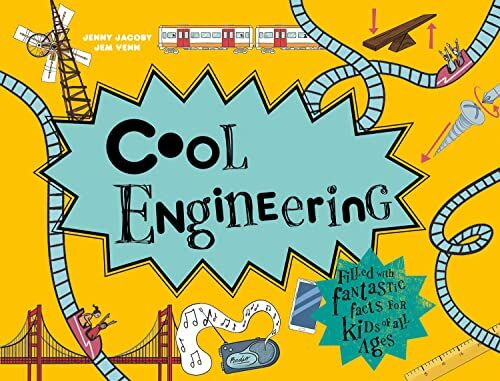 Cool Engineering – Rizzoli: Filled With Fantastic Facts For Kids Of All Ages