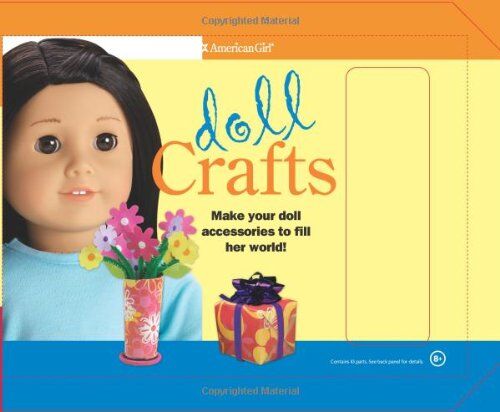 Doll Crafts: Make Your Doll Accessories To Fill Her World! (American Girl)