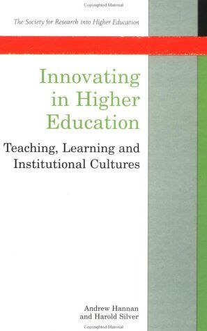 Andrew Hannan Innovating In Higher Education: Teaching, Learning And Institutional Cultures