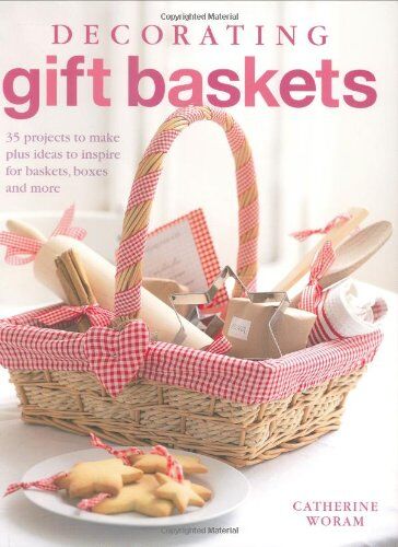Catherine Woram Decorating Gift Baskets