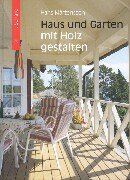 Hans Martensson Haus Und Garten Mit Holz Gestalten