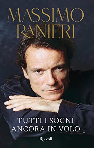 Massimo Ranieri Tutti I Sogni Ancora In Volo