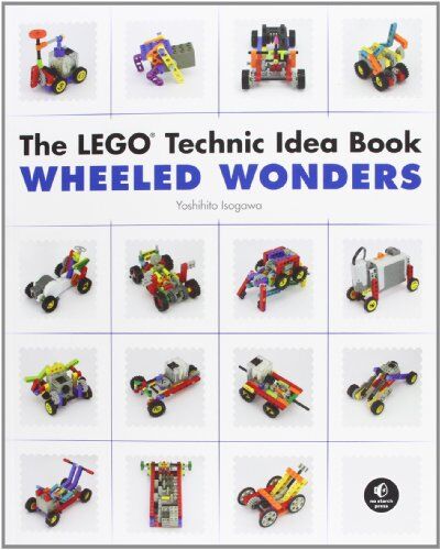 Yoshihito Isogawa The Lego Technic Idea Book: Wheeled Wonders: 2