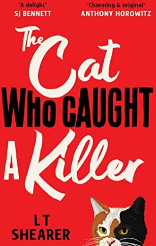 Shearer, L T The Cat Who Caught A Killer (Conrad The Cat Detective, 1)