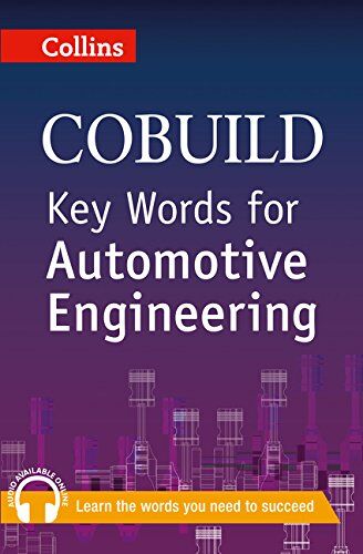 Collins UK Key Words For Automotive Engineering: B1+ (Collins Cobuild)