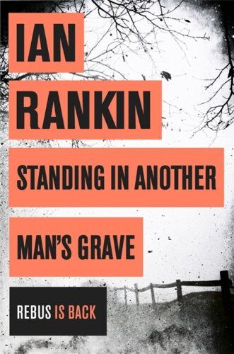 Ian Rankin Standing In Another Man'S Grave