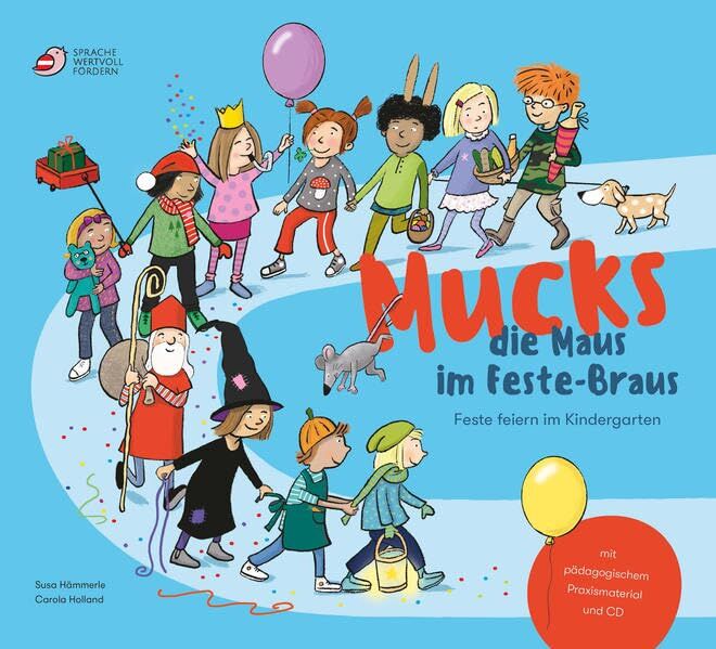 Susa Hämmerle Mucks Die Maus Im Feste-Braus: Feste Feiern Im Kindergarten