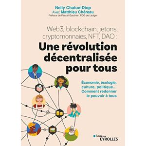 Nelly Chatue-diop Web3, Blockchain, Jetons, Cryptomonnaies, Nft, Dao : Une