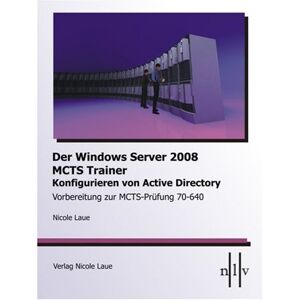 Nicole Laue Der Windows Server 2008 Mcts Trainer - Konfigurieren