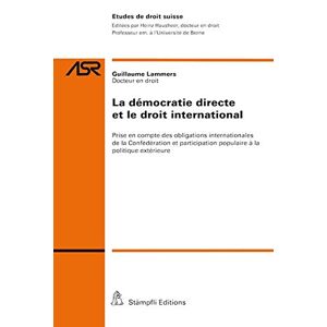 Guillaume Lammers La Démocratie Directe Et Le Droit International: Prise