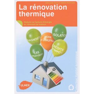 Arnaud Sperat-Czar La Rénovation Thermique : Réduire Sa Facture D'Énergie
