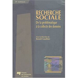 Benoît Gauthier Recherche Sociale. De La Problematique A La Collecte: