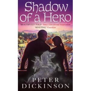Peter Dickinson Shadow Of A Hero