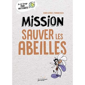 Henri Clément Mission Sauver Les Abeilles (Je Me Bouge Pour
