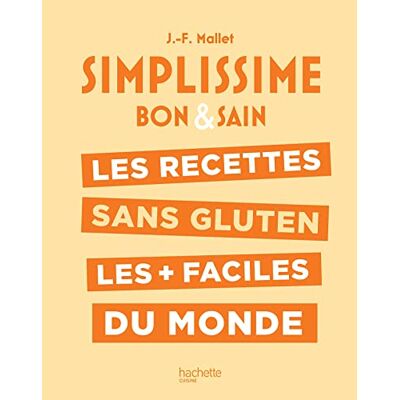 Jean-François Mallet Simplissime Sans Gluten: Les Recettes Sans Gluten Les