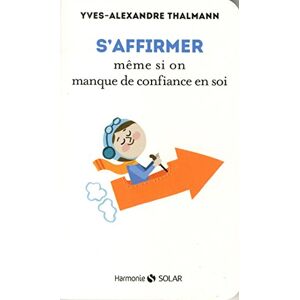 Yves-Alexandre Thalmann S'Affirmer Même Si On Manque De Confiance En