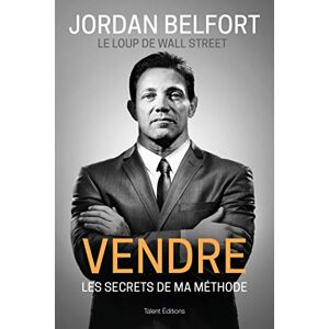 Vendre : Les Secrets De Ma Méthode